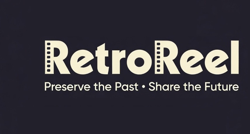 RetroReel — Preserve the Past • Share the Future